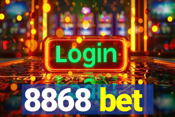 8868 bet